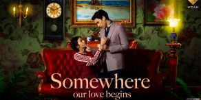 Somewhere our love begins [วิมานทราย]